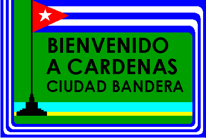 WELCOME TO CARDENAS, The Banner City